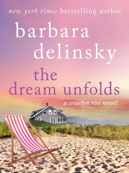 Title details for The Dream Unfolds by Barbara Delinsky - Available